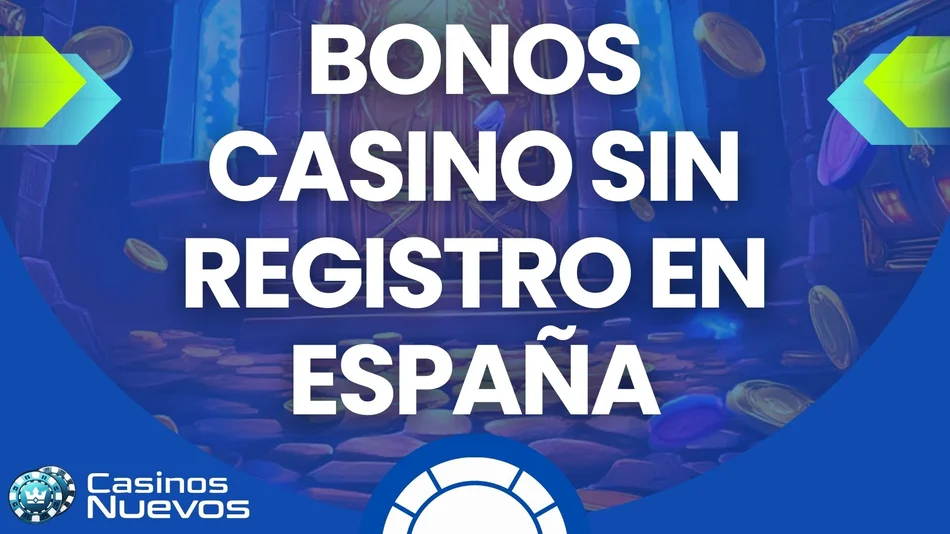 bonos casino sin registro en españa