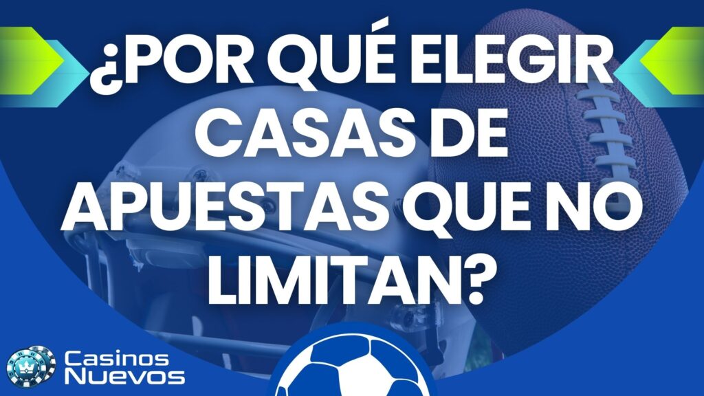 casas de apuestas que no te limitan